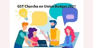 GST Charcha on Union Budget 2021