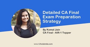 Komal Jain AIR-1 Topper shares her detailed CA Final Exam Preparation Strategy
