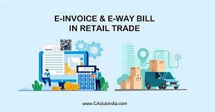 E-invoice & E-way Bill in Retail Trade