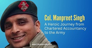 Colonel Manpreet Singh: A Heroic Journey from Chartered Accountancy to the Army
