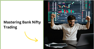 Mastering Bank Nifty Trading: A Comprehensive Guide with Added Benefits and Best Practices