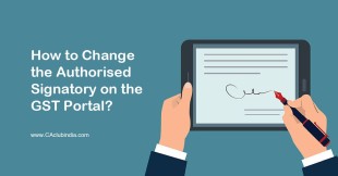 How to Change the Authorised Signatory on the GST Portal?