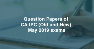 CA Inter / IPC Question papers May 2019 exams