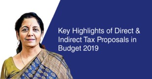 Key Highlights of Direct and Indirect Tax Proposals in Budget 2019