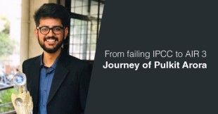 From failing IPCC to AIR 3 - Journey of Pulkit Arora