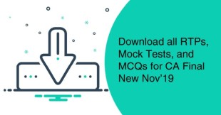 Download all RTPs, Mock Tests, and MCQs for CA Final New November 2019