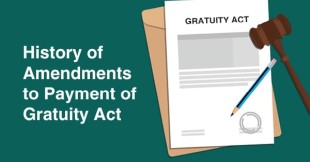 History of Amendments to Payment of Gratuity Act