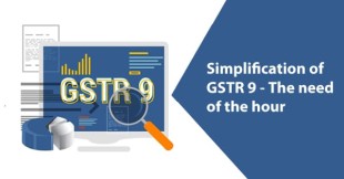 Simplification of GSTR 9 - The need of the hour