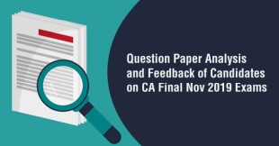 Question Paper Analysis and Feedback of Candidates on CA Final November 2019 Exams