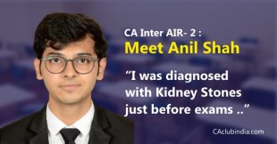 CA Inter AIR- 2 Meet Anil Shah: "I was diagnosed with Kidney Stones just before exams"  