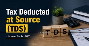 Tax Deducted at Source (TDS) As Per Income Tax Act 2025