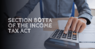 80TTA Deduction: Tax Benefit on Savings Interest For FY 2024-25