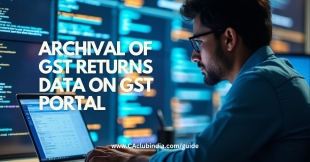 GST Return Data Archival Alert: Download Today and Avoid Future Headaches