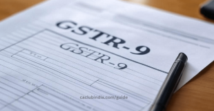 GSTR-9 Late Fees: Cost of Delay in Filing