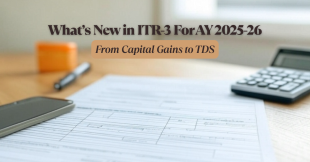 ITR-3 Form For AY 2025-26: Changes From Capital Gains to TDS