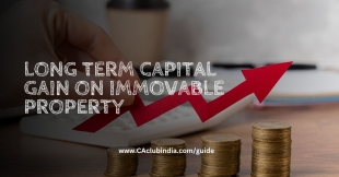 Long Term Capital Gain: Tax Choices on Immovable Property
