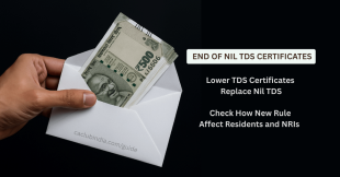 No More Nil TDS Deduction Certificates For Residents and NRIs