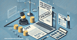 Pre-Deposit for Penalty under GST Reduced: Amendments in CGST Act