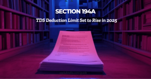 Section 194A: Threshold Limits Changes From 1st April 2025