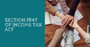 Section 194T: New TDS Rules on Payments To Partners Of A Firm