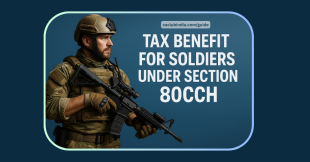 Section 80CCH: Tax Benefit For Soldiers AY 2025-26
