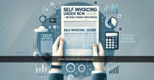 Self Invoicing under RCM: Time Limit and Invoice Format