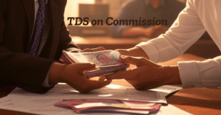 TDS on Commission: Applicable Rates and Limits For FY 2025-26