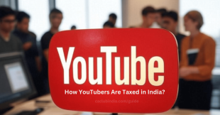 Tax on YouTube Income: How GST and Income Tax Apply?