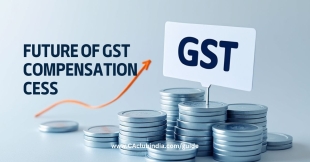 Future of GST Compensation Cess: What to Expect Beyond Mar 26