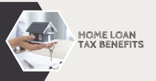 Home Loan Tax Benefits FY 2024-25: Maximize Your Savings