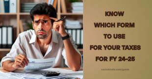 Which ITR Form to File for FY 2024-25? Choose the Right One in Minutes