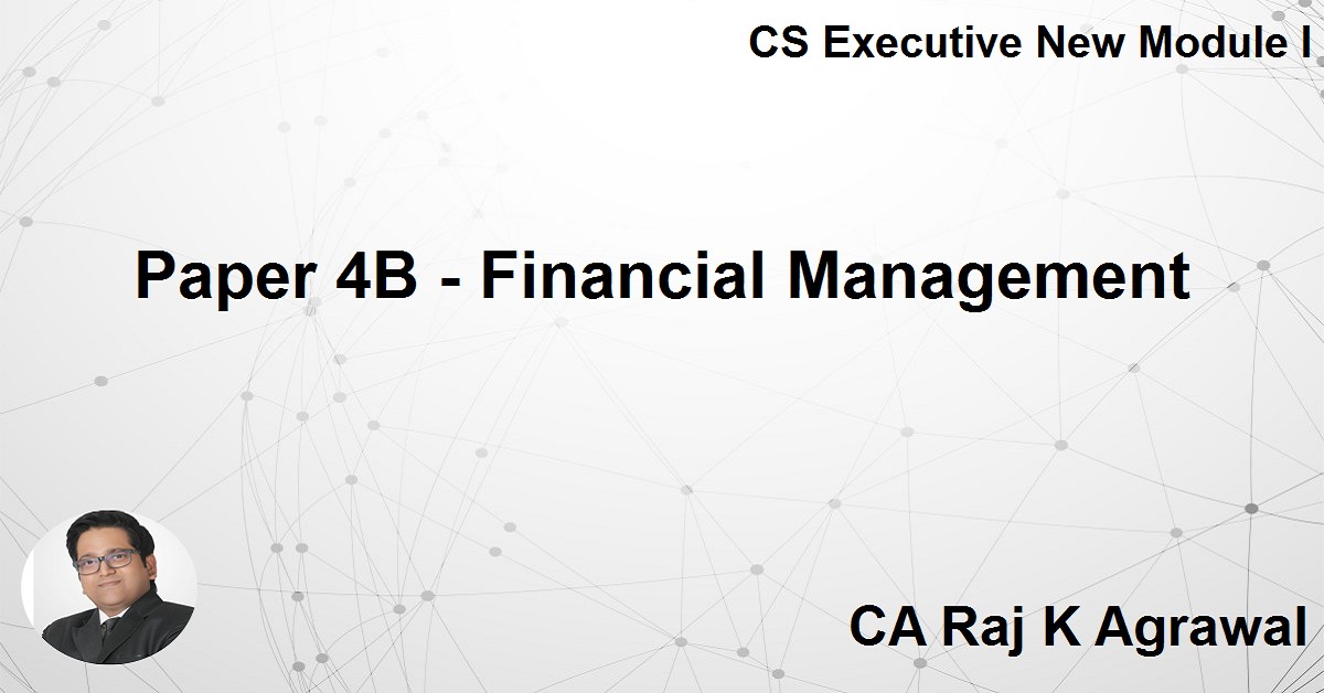 Paper 4B - Financial Management