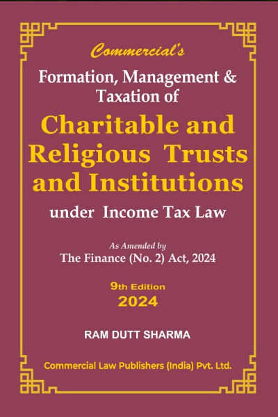 Formation, Management & Taxation of Charitable & Religious Trusts & Institutions