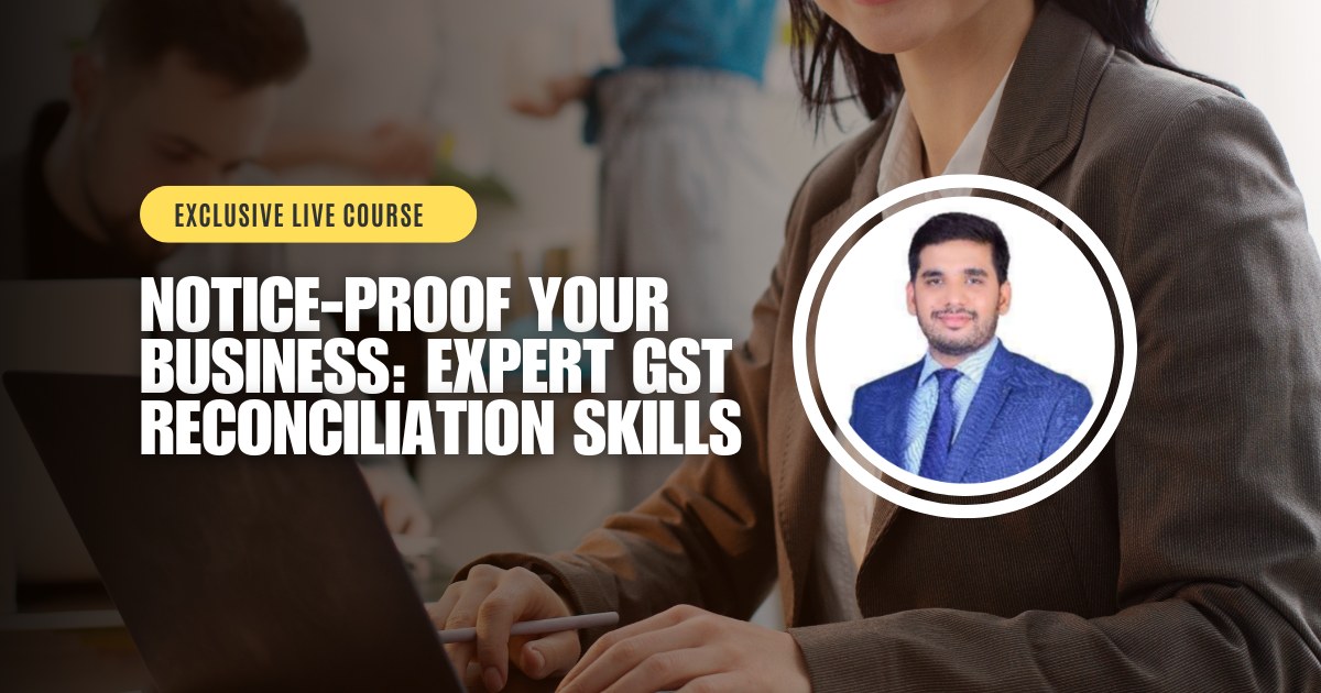 Proof Your Business: Expert GST Reconciliation Skills
