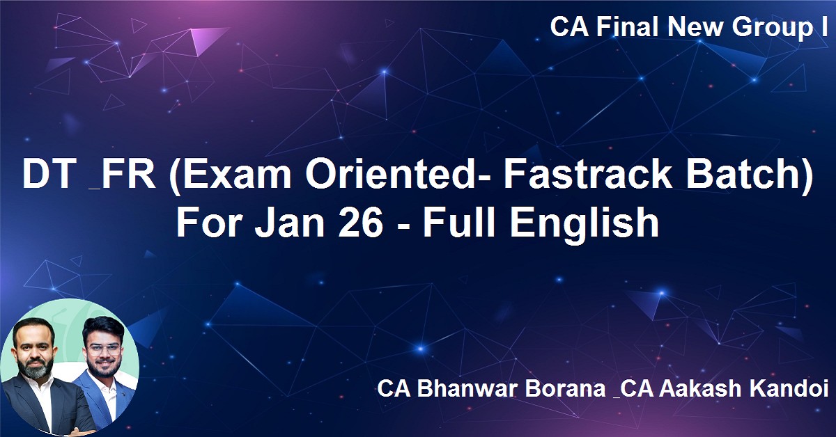 DT & FR (Exam Oriented- Fastrack Batch) For Jan 26 - Full English