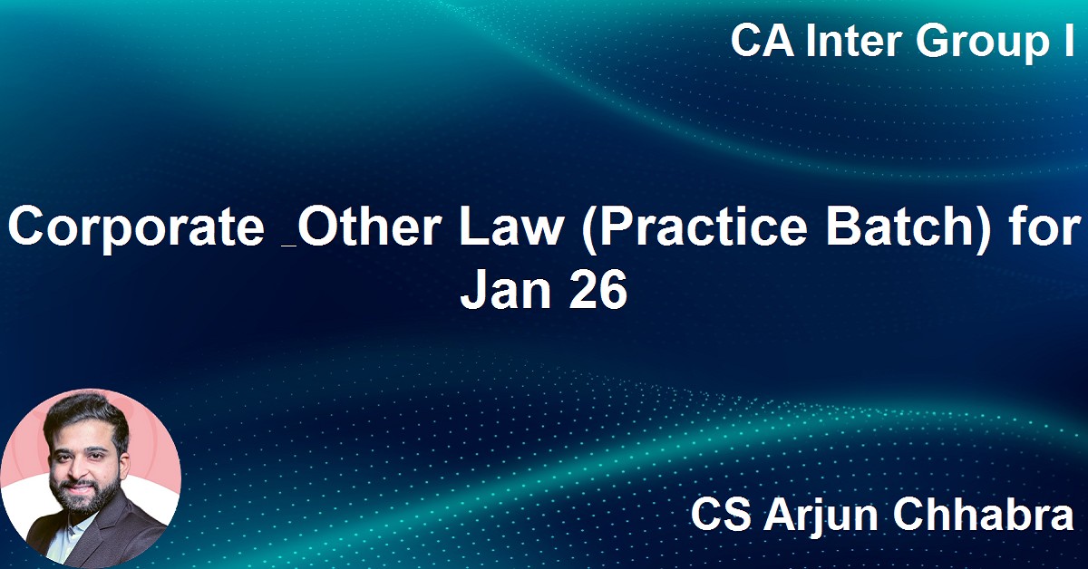 Corporate & Other Law (Practice Batch) for May 26 Exams