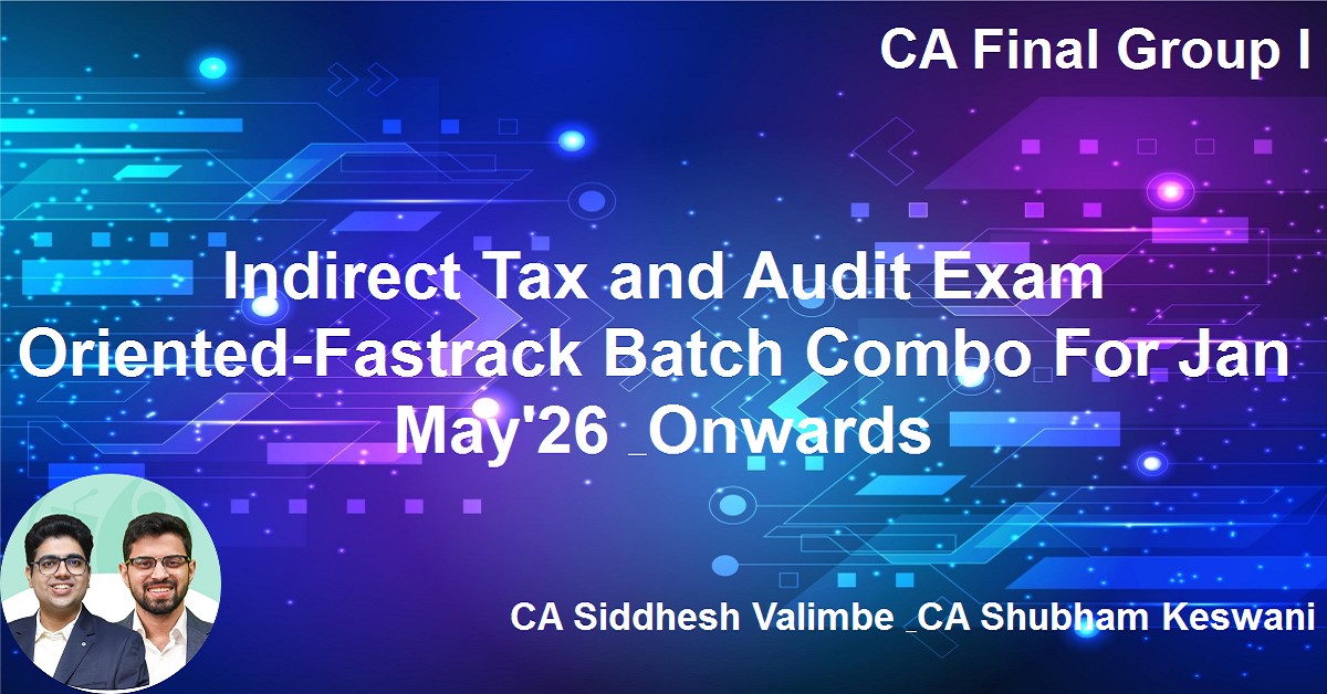 DT & Audit (Fastrack) and IDT Regular Batch For Jan 26 Exams