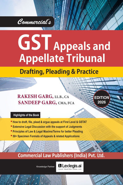 GST Appeals and Appellate Tribunal - Drafting, Pleading & Practice