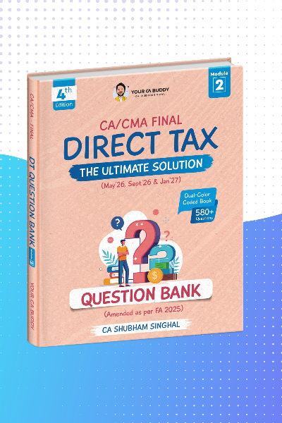 Paper 4 Direct Tax Laws And International Taxation Question Bank Edition 4