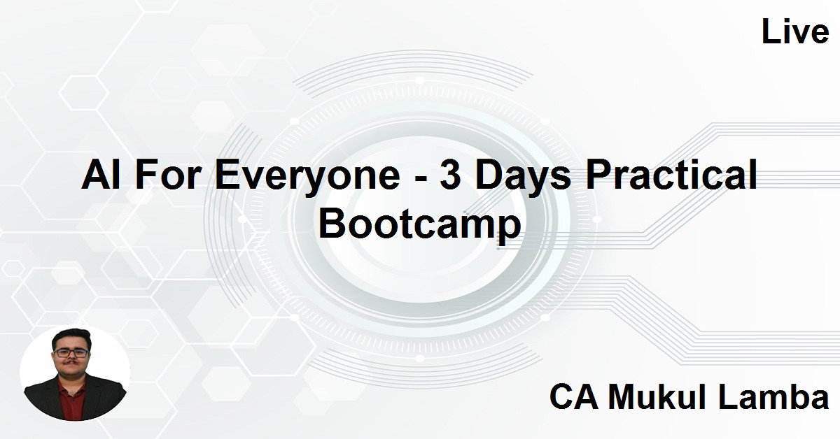 AI For Everyone - 3 Days Practical Bootcamp
