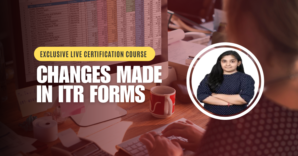 Certification Course on Changes made in ITR forms