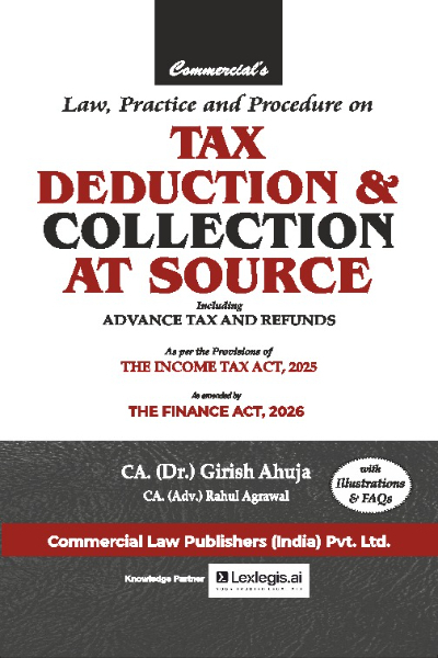 Law, Practice & Procedure on Tax Deduction & Collection at Source including Advance Tax & Refunds