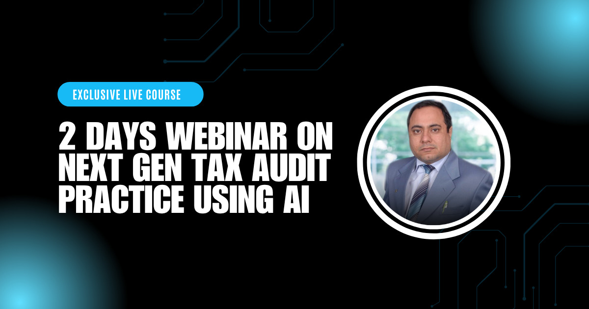 2 Days Webinar on Next Gen Tax Audit Practice using AI