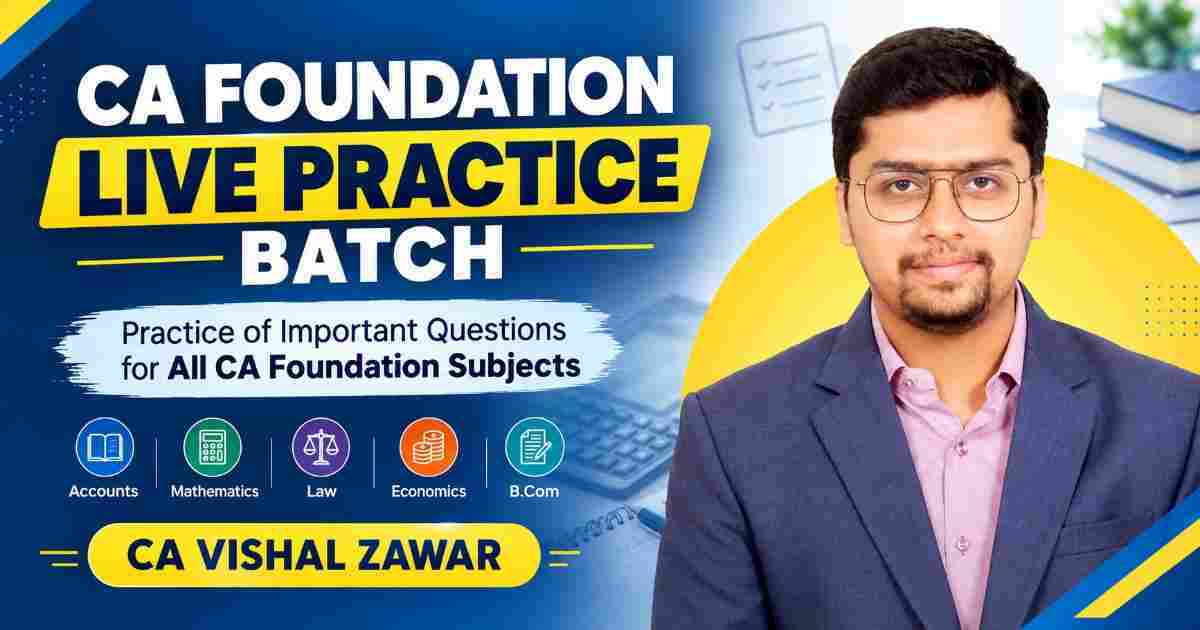 CA Foundation Live Practice Batch