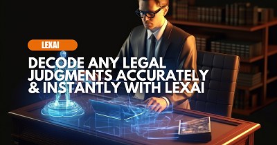Decode any Legal Judgments Accurately & Instantly with LEXAI