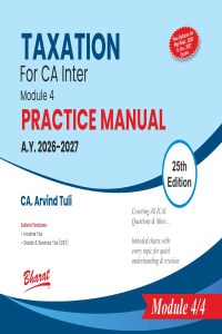 Taxation For CA Inter - Module 4 Practice Manual