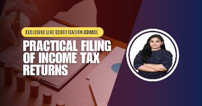 Certification Course on Practical Filing of Income Tax Returns