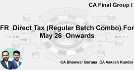 FR & Direct Tax (Regular Batch Combo) For May 26 & Onwards