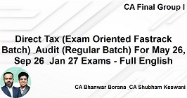 Direct Tax (Exam Oriented Fastrack Batch) & Audit (Regular Batch) For May 26, Sep 26 & Jan 27 Exams - Full English