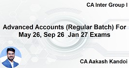 Advanced Accounts (Regular Batch) For May 26, Sep 26 & Jan 27 Exams